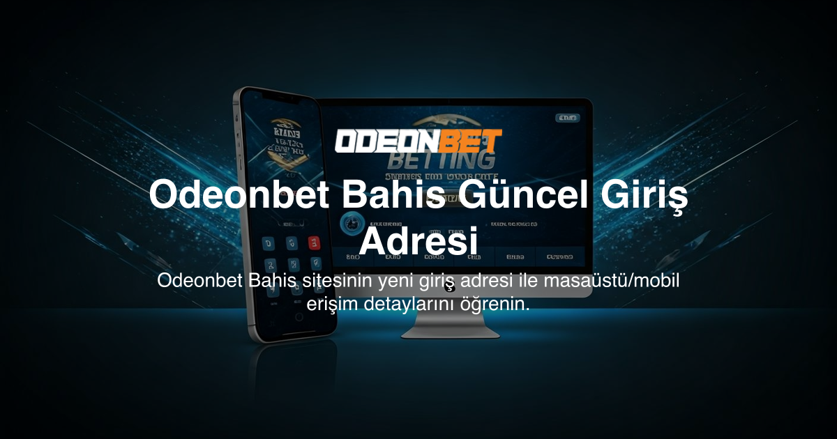 Odeonbet Bahis Güncel Giriş Adresi